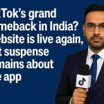 TikTok's grand comeback in India? Website is live again, but suspense over the app remains